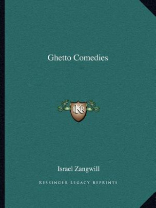 Книга Ghetto Comedies Israel Zangwill