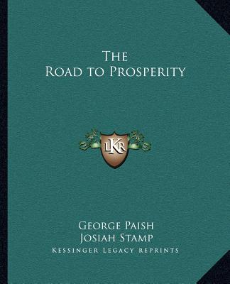 Книга The Road to Prosperity George Paish