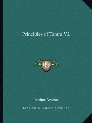 Kniha Principles of Tantra V2 Arthur Avalon