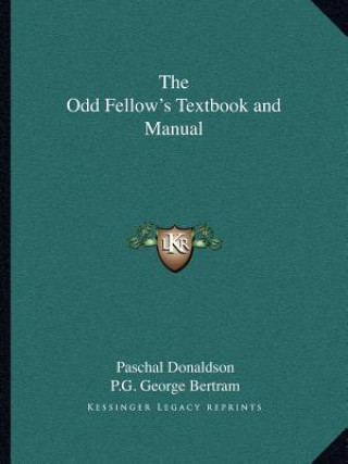 Buch The Odd Fellow's Textbook and Manual Paschal Donaldson