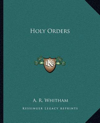 Kniha Holy Orders A. R. Whitham