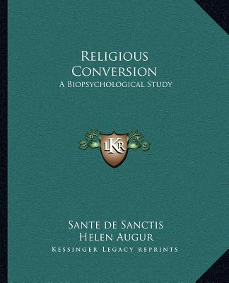 Kniha Religious Conversion: A Biopsychological Study Sante De Sanctis