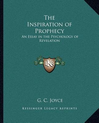 Carte The Inspiration of Prophecy: An Essay in the Psychology of Revelation G. C. Joyce