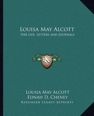 Książka Louisa May Alcott: Her Life, Letters and Journals Louisa May Alcott