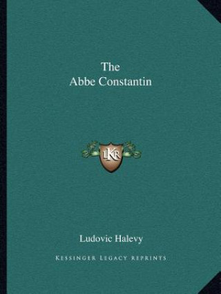 Książka The ABBE Constantin Ludovic Halevy