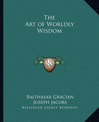 Carte The Art of Worldly Wisdom Balthasar Gracian