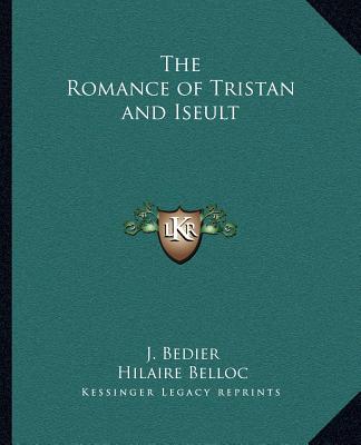 Carte The Romance of Tristan and Iseult J. Bedier