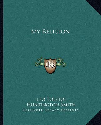 Kniha My Religion Tolstoy  Leo Nikolayevich  1828-1910