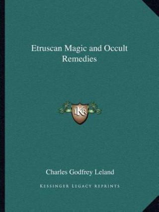 Książka Etruscan Magic and Occult Remedies Charles Godfrey Leland