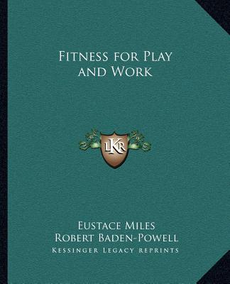 Kniha Fitness for Play and Work Eustace Miles