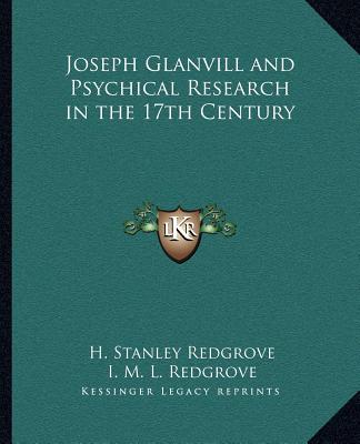 Książka Joseph Glanvill and Psychical Research in the 17th Century H. Stanley Redgrove