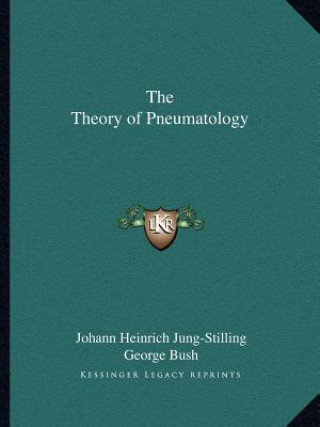 Knjiga The Theory of Pneumatology Johann Heinrich Jung-Stilling