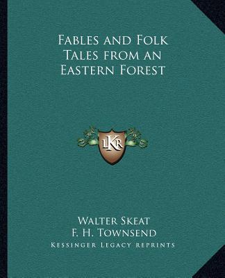 Book Fables and Folk Tales from an Eastern Forest Walter Skeat