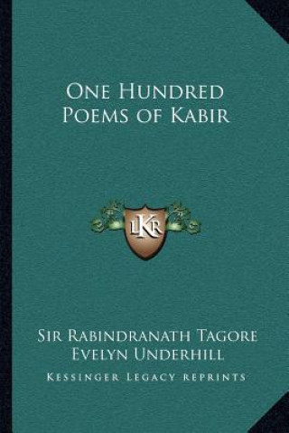 Kniha One Hundred Poems of Kabir Sir Rabindranath Tagore