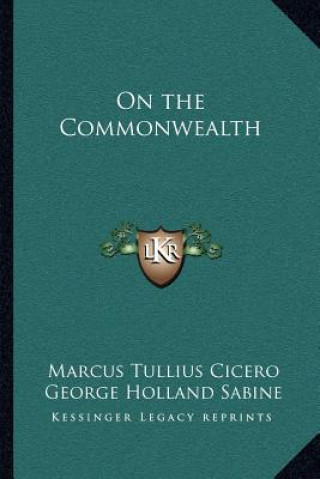 Knjiga On the Commonwealth Marcus Tullius Cicero