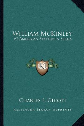 Książka William McKinley: V2 American Statesmen Series Charles S. Olcott