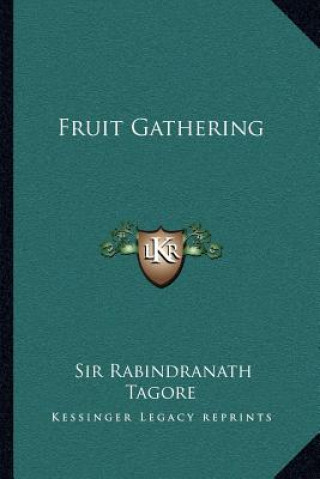 Книга Fruit Gathering Sir Rabindranath Tagore