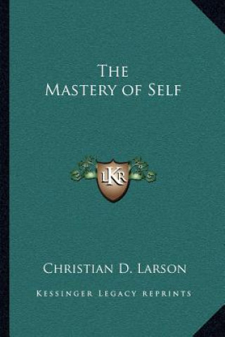 Kniha The Mastery of Self Christian D. Larson