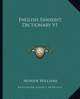 Carte English Sanskrit Dictionary V1 Monier Williams