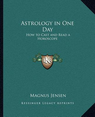 Buch Astrology in One Day: How to Cast and Read a Horoscope Magnus Jensen