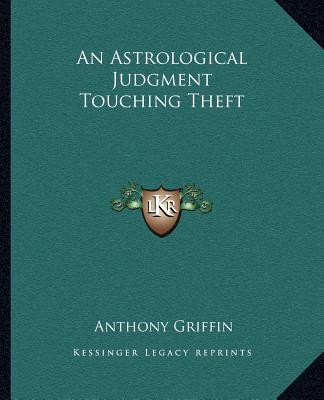Libro An Astrological Judgment Touching Theft Anthony Griffin