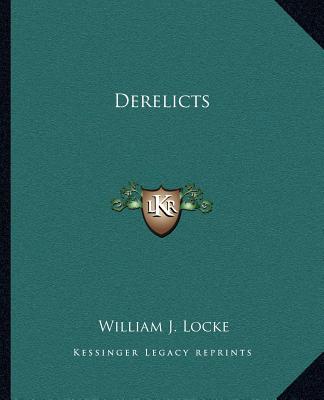 Βιβλίο Derelicts William John Locke