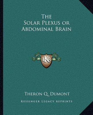 Kniha The Solar Plexus or Abdominal Brain Theron Q. Dumont
