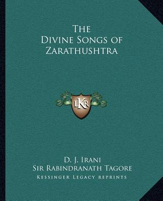 Kniha The Divine Songs of Zarathushtra D. J. Irani