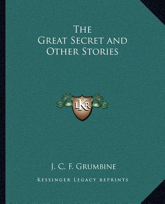 Książka The Great Secret and Other Stories J. C. F. Grumbine