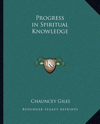 Book Progress in Spiritual Knowledge Chauncey Giles
