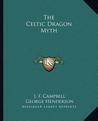 Kniha The Celtic Dragon Myth J. F. Campbell