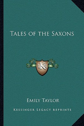 Carte Tales of the Saxons Emily Taylor