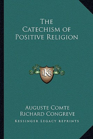 Książka The Catechism of Positive Religion Auguste Comte