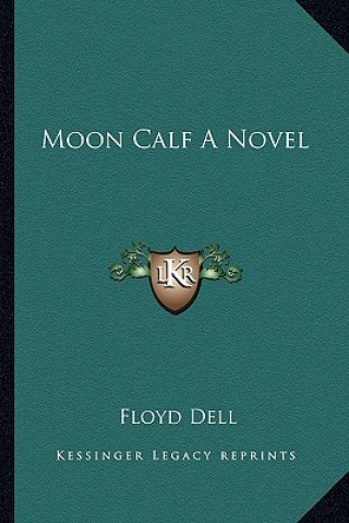 Libro Moon Calf A Novel Floyd Dell