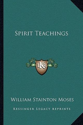 Kniha Spirit Teachings William Stainton Moses