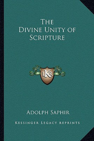 Knjiga The Divine Unity of Scripture Adolph Saphir
