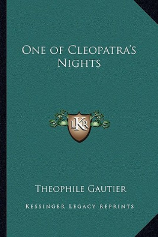 Kniha One of Cleopatra's Nights Theophile Gautier