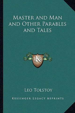 Книга Master and Man and Other Parables and Tales Tolstoy  Leo Nikolayevich  1828-1910