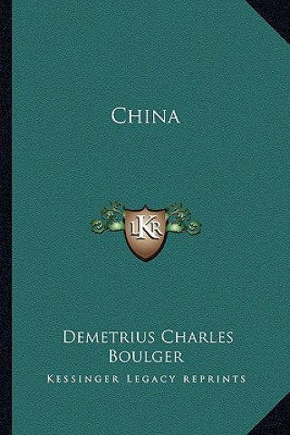 Carte China Demetrius Charles Boulger