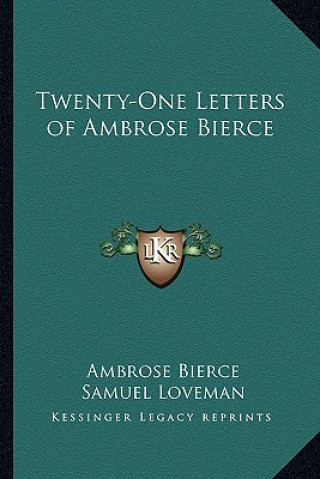 Książka Twenty-One Letters of Ambrose Bierce Ambrose Bierce