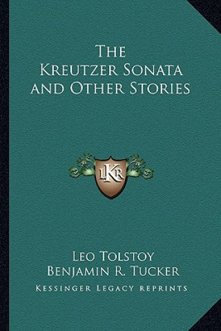 Kniha The Kreutzer Sonata and Other Stories Tolstoy  Leo Nikolayevich  1828-1910