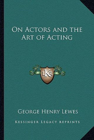 Βιβλίο On Actors and the Art of Acting George Henry Lewes