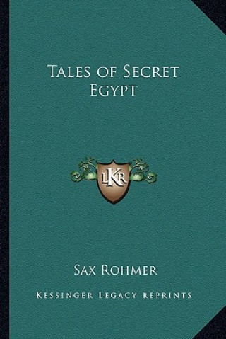 Kniha Tales of Secret Egypt Sax Rohmer