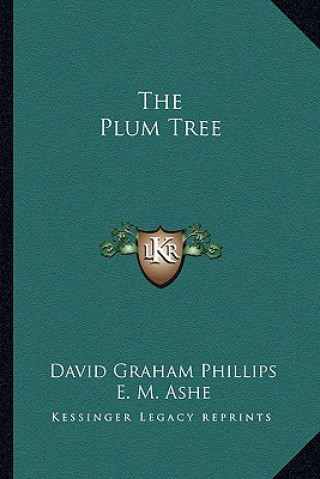 Kniha The Plum Tree David Graham Phillips