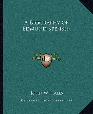 Książka A Biography of Edmund Spenser John W. Hales