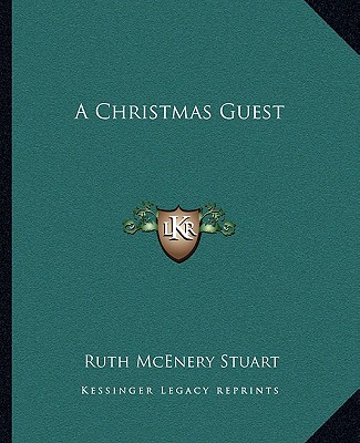 Книга A Christmas Guest Ruth McEnery Stuart