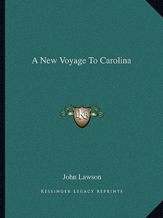 Libro A New Voyage to Carolina John Lawson