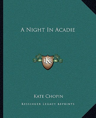 Carte A Night in Acadie Kate Chopin