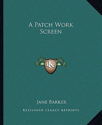Βιβλίο A Patch Work Screen a Patch Work Screen Jane Barker
