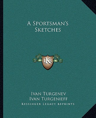 Книга A Sportsman's Sketches Ivan Sergeevich Turgenev